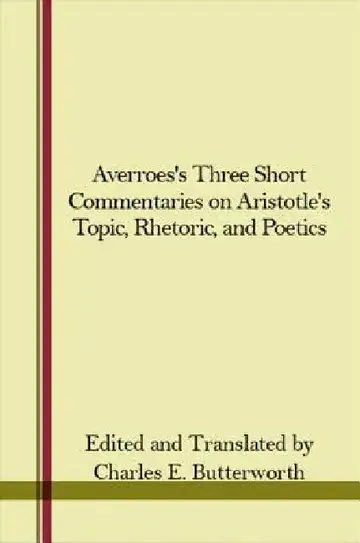 Cover of Averroes's Three Short Commentaries on Aristotle's Topics, Rhetoric, and Poetics