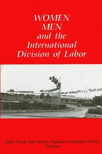 Cover of Women, Men, and the International Division of Labor
