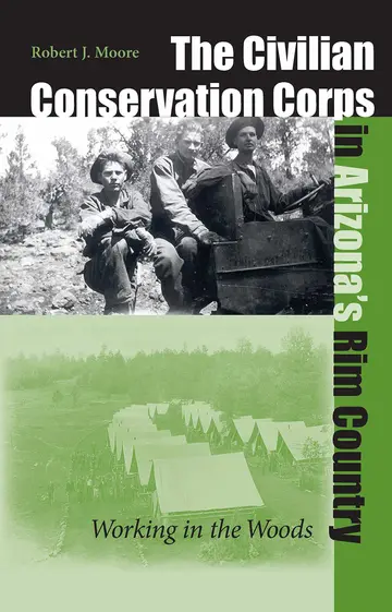 Cover of The Civilian Conservation Corps in Arizona's Rim Country
