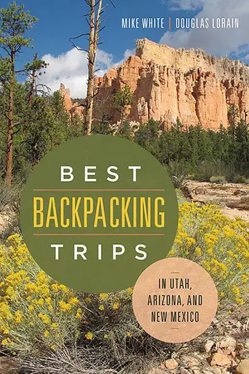 Cover of Best Backpacking Trips in Utah, Arizona, and New Mexico