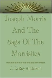 Cover of Joseph Morris and the Saga of the Morrisites