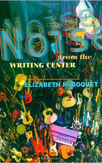 Cover of Noise from the Writing Center