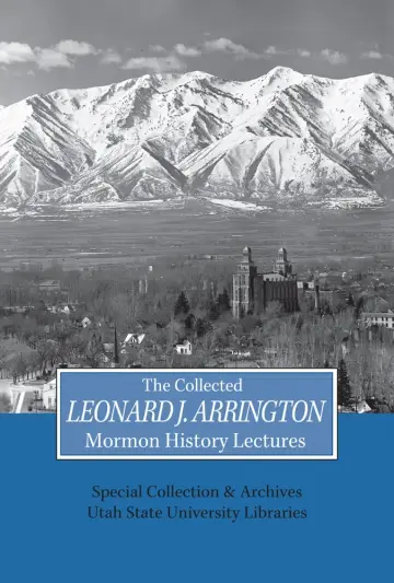 Cover of The Collected Leonard J. Arrington Mormon History Lectures