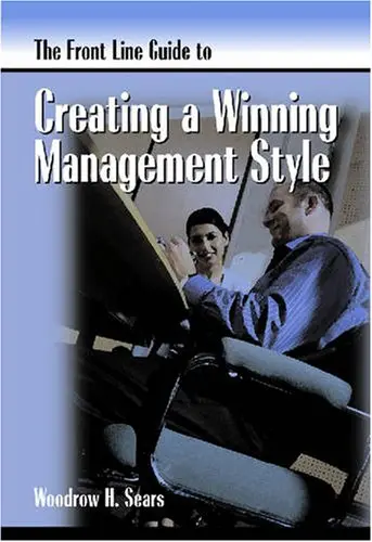 Cover of The Front Line Guide to Creating a Winning Management Style