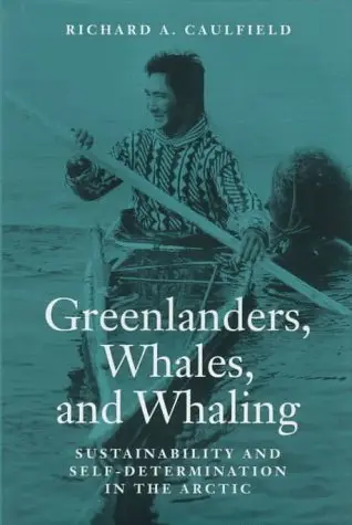 Cover of Greenlanders, Whales and Whaling