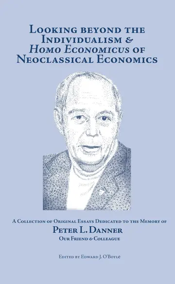 Cover of Looking Beyond the Individualism and Homo Economicus of Neoclassical Economics