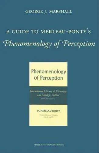Cover of A Guide to Merleau-Ponty's Phenomenology of Perception