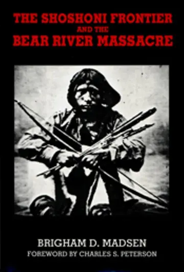 Cover of The Shoshoni Frontier and the Bear River Massacre