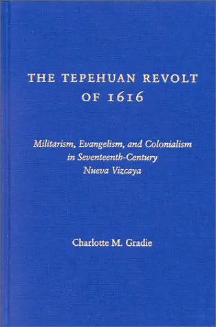 Cover of The Tepehuan Revolt of 1616