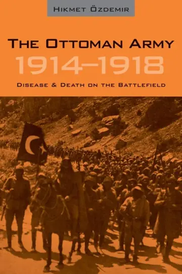 Cover of The Ottoman Army 1914 - 1918