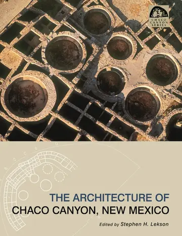 Cover of The Architecture of Chaco Canyon, New Mexico