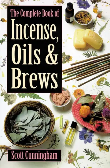 Cover of The Complete Book of Incense, Oils and Brews