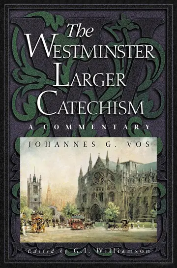 Cover of The Westminster Larger Catechism