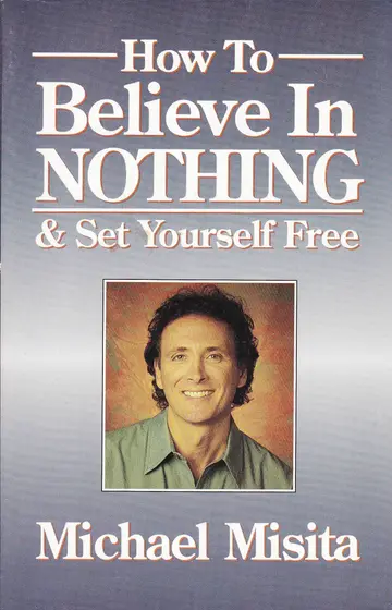 Cover of How to Believe in Nothing and Set Yourself Free