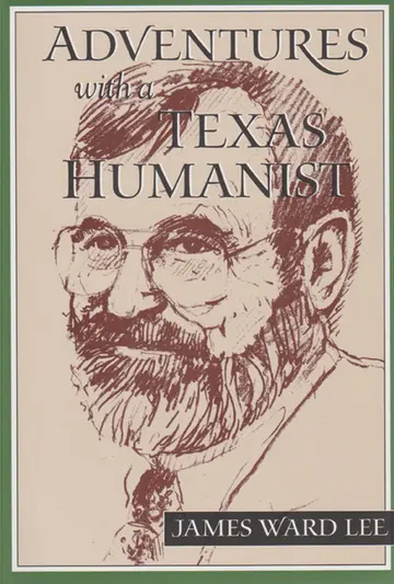Cover of Adventures with a Texas Humanist