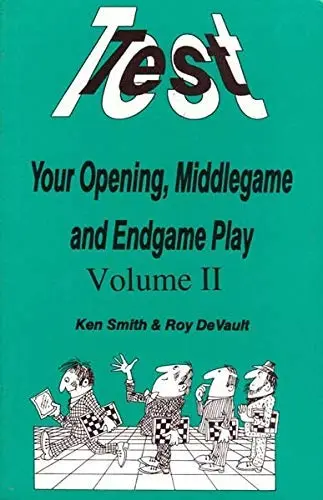 Cover of Test Your Opening, Middlegame and Endgame Play Volume 2
