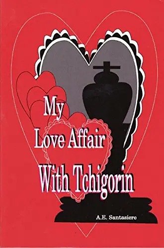 Cover of Chess Digest My Love Affair with Tchigorin by AE Santasiere