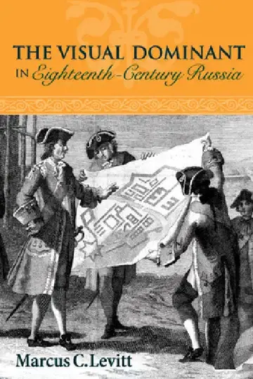 Cover of The Visual Dominant in Eighteenth-Century Russia