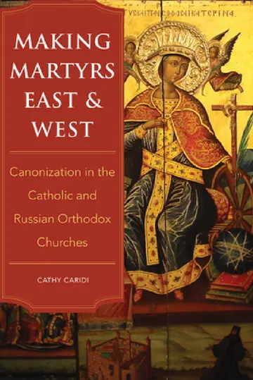 Cover of Making Martyrs East and West