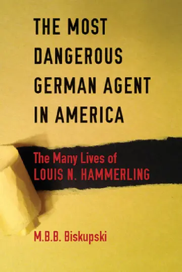 Cover of The Most Dangerous German Agent in America