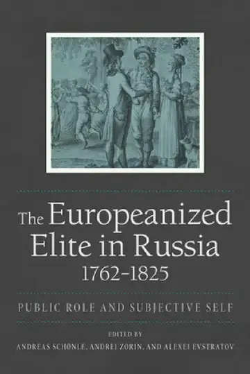 Cover of The Europeanized Elite in Russia, 1762-1825
