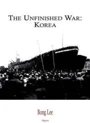 Cover of The Unfinished War - Korea
