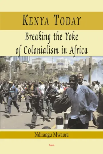 Cover of Kenya Today - Breaking the Yoke of Colonialism in Africa