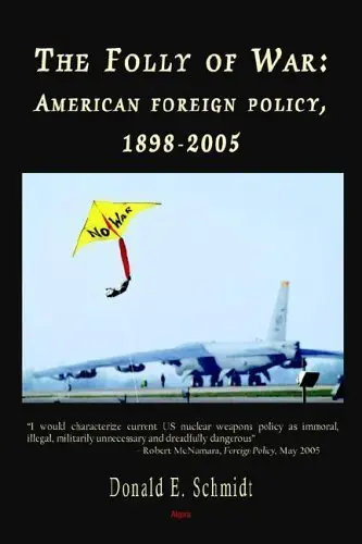 Cover of The Folly of War - American Foreign Policy, 1898-2005