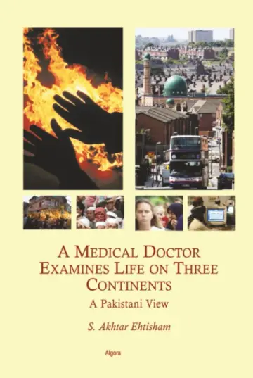 Cover of A Medical Doctor Examines Life on Three Continents