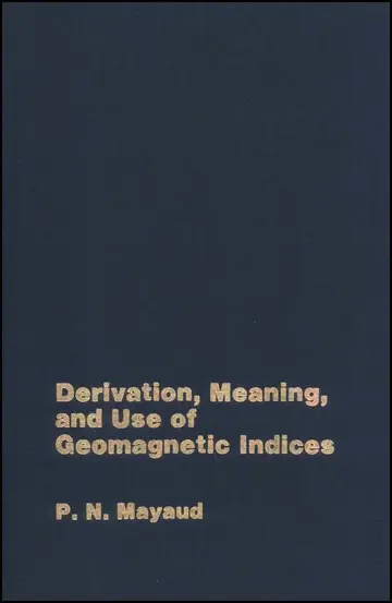 Cover of Derivation, Meaning, and Use of Geomagnetic Indices