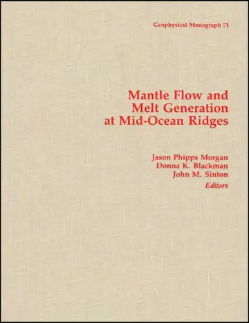 Cover of Mantle Flow and Melt Generation at Mid–Ocean Ridges