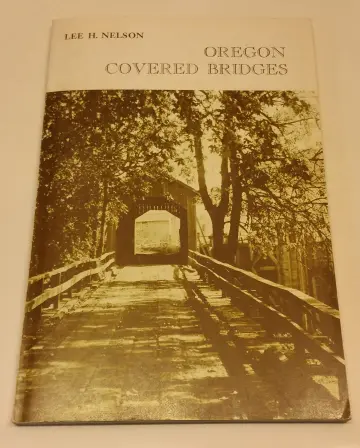 Cover of A century of Oregon covered bridges, 1851-1952