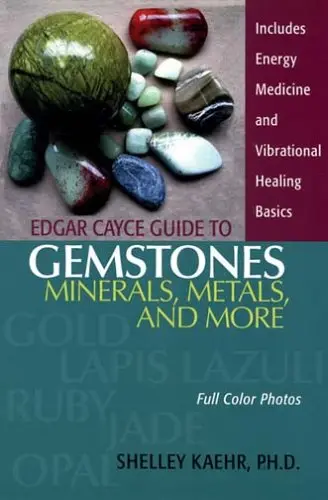 Cover of Edgar Cayce Guide to Gemstones, Minerals, Metals, and More