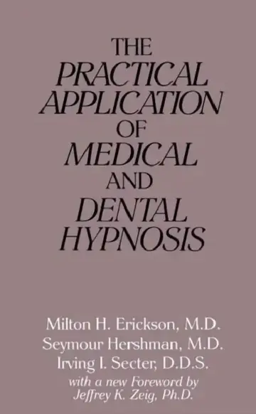 Cover of The Practical Application of Medical and Dental Hypnosis
