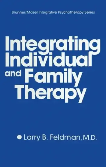 Cover of Integrating Individual And Family Therapy