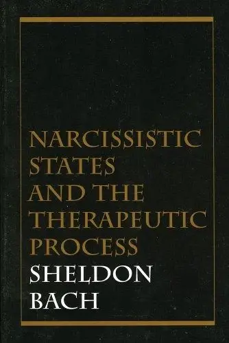 Cover of Narcissistic States and the Therapeutic Process