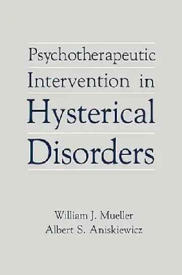 Cover of Psychotherapeutic Intervention in Hysterical Disorders