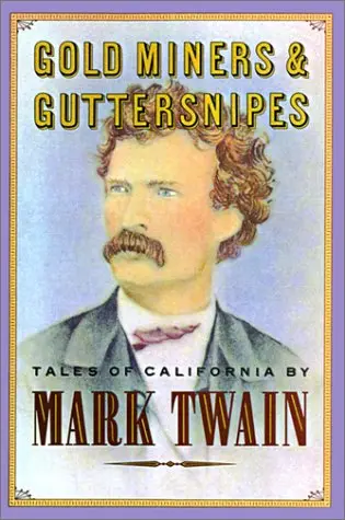 Cover of Gold Miners, Hoopskirts and Guttersnipes