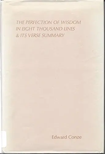 Cover of The Perfection of Wisdom in Eight Thousand Lines and Its Verse Summary