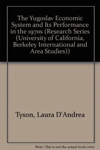 Cover of The Yugoslav Economic System and Its Performance in the 1970s (RESEARCH SERIES (UNIVERSITY OF CALIFORNIA, BERKELEY INTERNATIONAL AND AREA STUDIES))