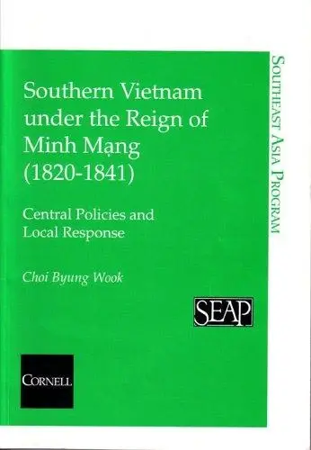 Cover of Southern Vietnam under the Reign of Minh Mang (1820Ð1841)