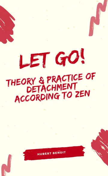 Cover of Let Go! Theory and Practice of Detachment According to Zen