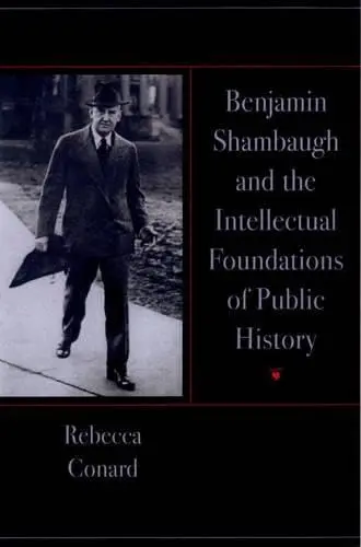 Cover of Benjamin Shambaugh and the Intellectual Foundations of Public History