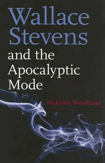 Cover of Wallace Stevens and the Apocalyptic Mode