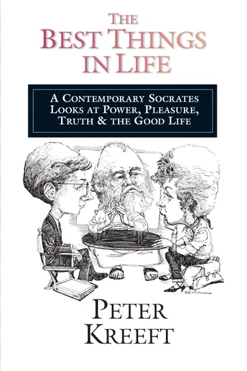 Cover of Best Things in Life - A Contemporary Socrates Looks at Power