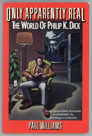 Cover of Only Apparently Real/the World of Philip K. Dick
