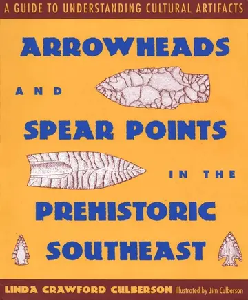 Cover of Arrowheads and Spear Points in the Prehistoric Southeast