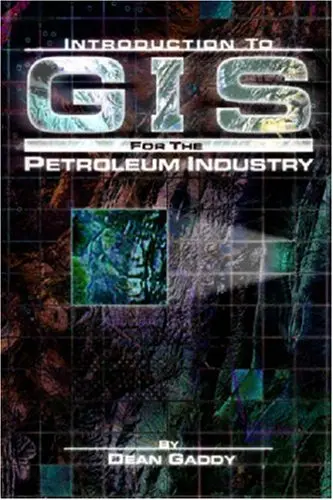 Cover of Introduction to GIS for the Petroleum Industry