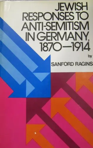 Cover of Jewish responses to anti-Semitism in Germany, 1870-1914