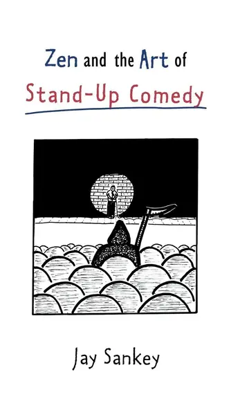 Cover of Zen and the Art of Stand-Up Comedy